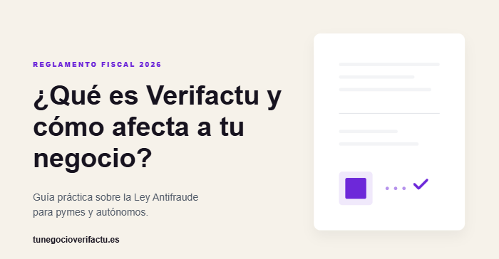 Qué es Verifactu y cómo afecta a tu negocio